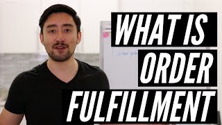 What is Order Fulfillment?