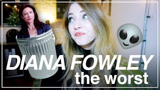 DIANA FOWLEY | THE WORST