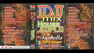 DJ Mix House Koplo Isabella - Side A