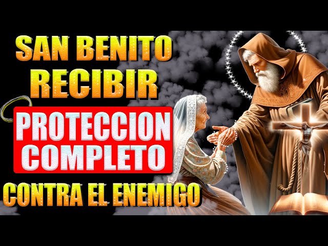 PODEROSA ORACIÓN DE SAN BENITO PARA DERRIBAR Y VENCER A TODOS LOS ENEMIGOS HOY MISMO class=