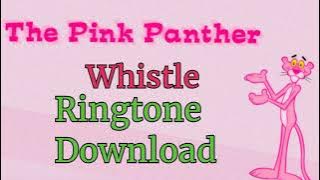 Pink Panther Whistle Ringtone Download