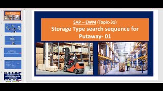 SAP EWM- Topic 31: Storage types search sequence for putaway - 01
