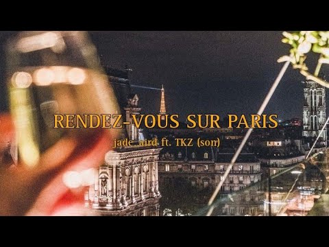 Rendez-vous sur Paris - Jade Aird et TKZ