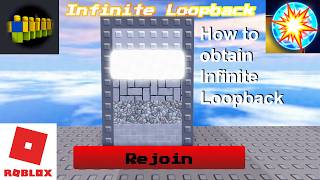 How to get Infinite Loopback | 1 Minute Until Global Catastrophe