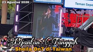 PEJANTAN TANGGUH - SHEILA ON7 KONSER TAIWAN