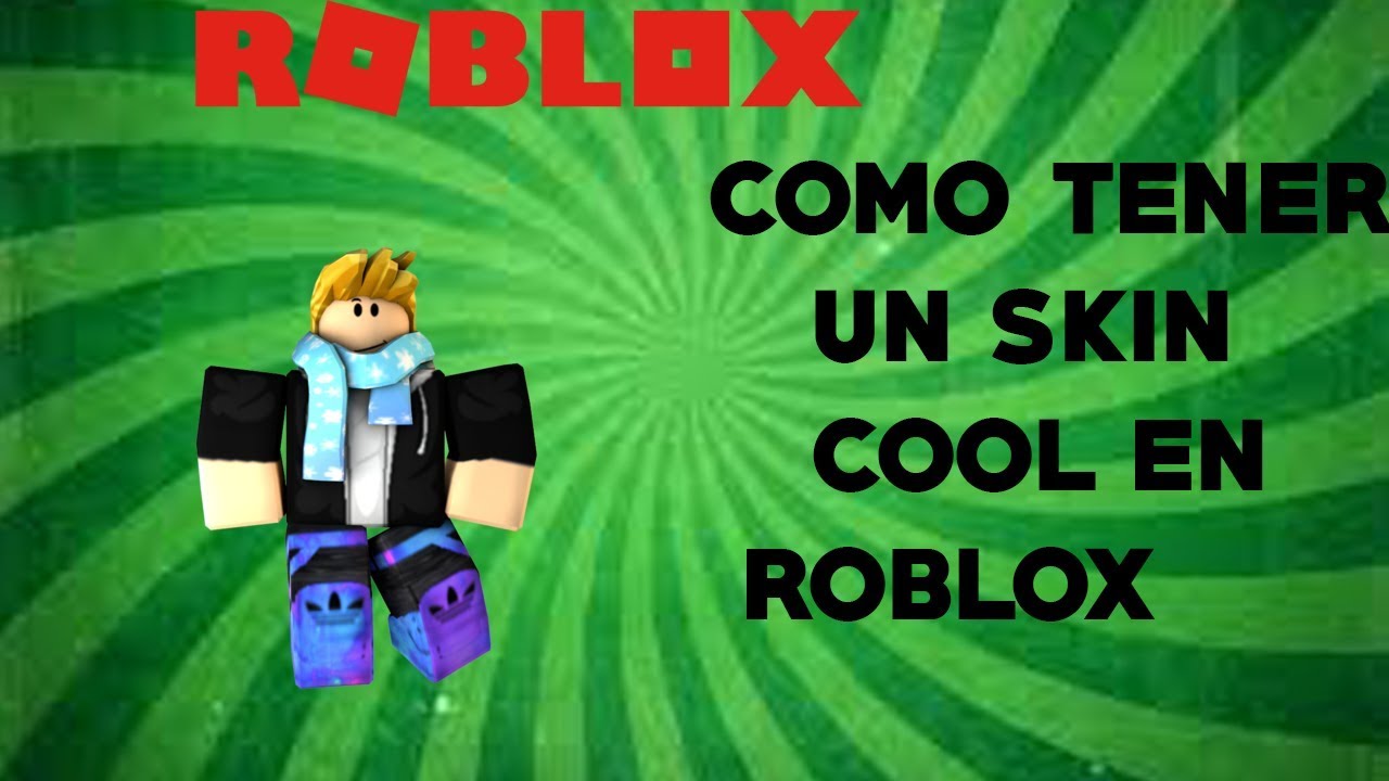 Como Tener Un Skin Cool En Roblox Gratis Youtube - la mejor skin de roblox gratis