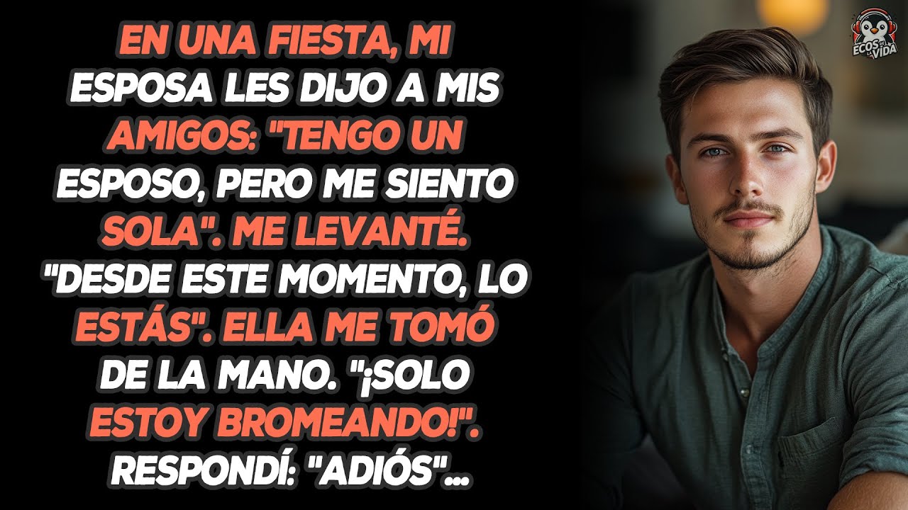 Mi Esposa Les Dijo A Mis Amigos: 