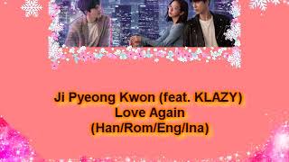 Ji pyeong kwon(feat. KLAZY) Love again ost. My holo love (Han/Rom/Eng/Ina)