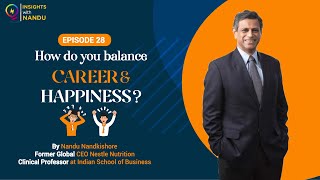 How do you balance career and happiness? | Episode 28