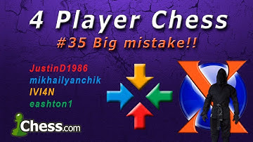 Chess.com - 4 Player Chess - Free for all (FFA) # 35 Big mistake!