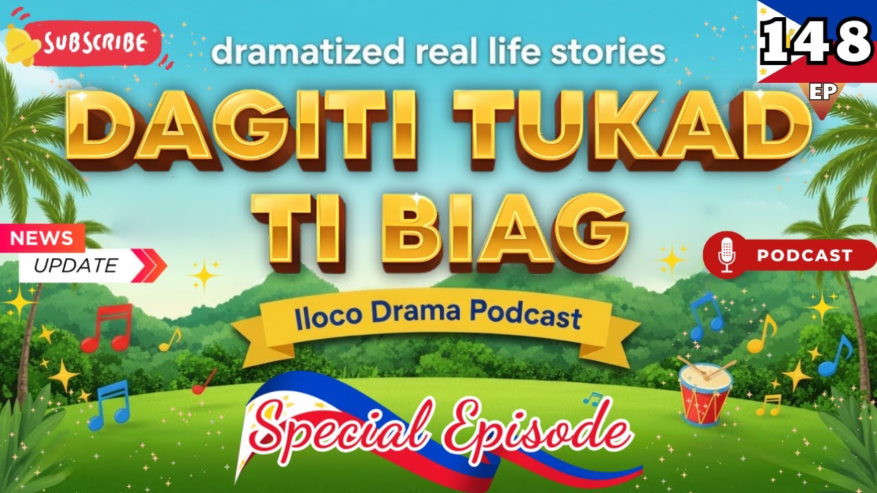 Dagiti Tukad Ti Biag | Ilocano Drama E148 | New Update 2026