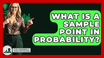 What Is A Sample Point In Probability? - The Friendly Statistician