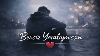 Babacan - Bensiz Yaralıymışsın Duygusal Şarkı Ayrılık & Özlem