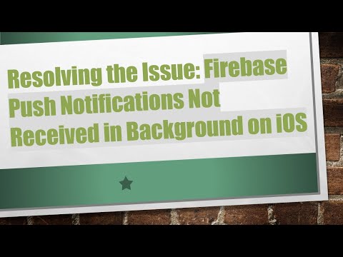 Resolving the Issue: Firebase Push Notifications Not Received in Background on iOS