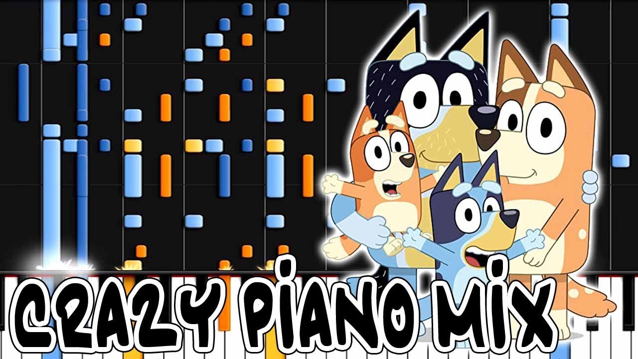 Crazy Piano Mix! BLUEY Main Theme Crazy Piano Mix! BLUEY Main Theme