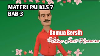 Materi pai kls 7 bab 3||semua bersih ...