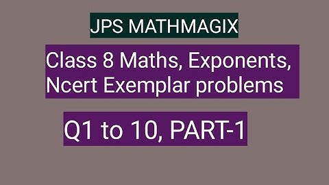 Class 8 Maths || Exponents, Ncert Exemplar problems || Q1 to 10