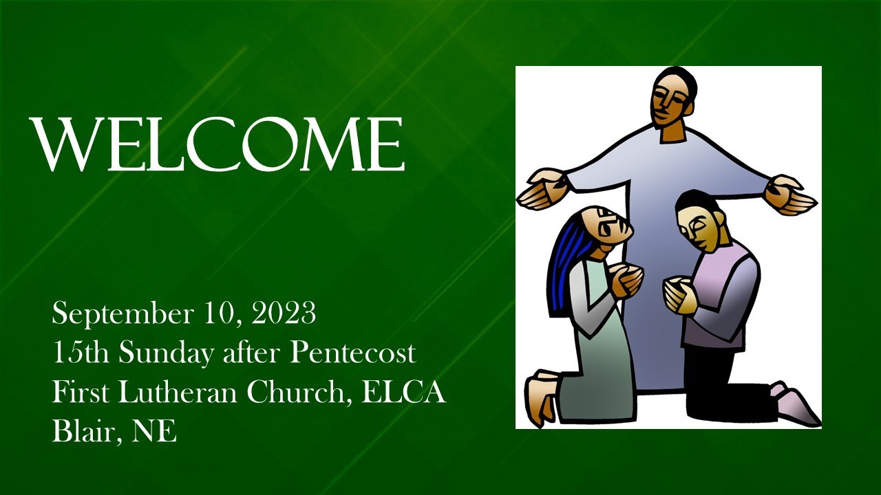 September 10 2023 FLC Blair Fifteenth Sunday after Pentecost - YouTube