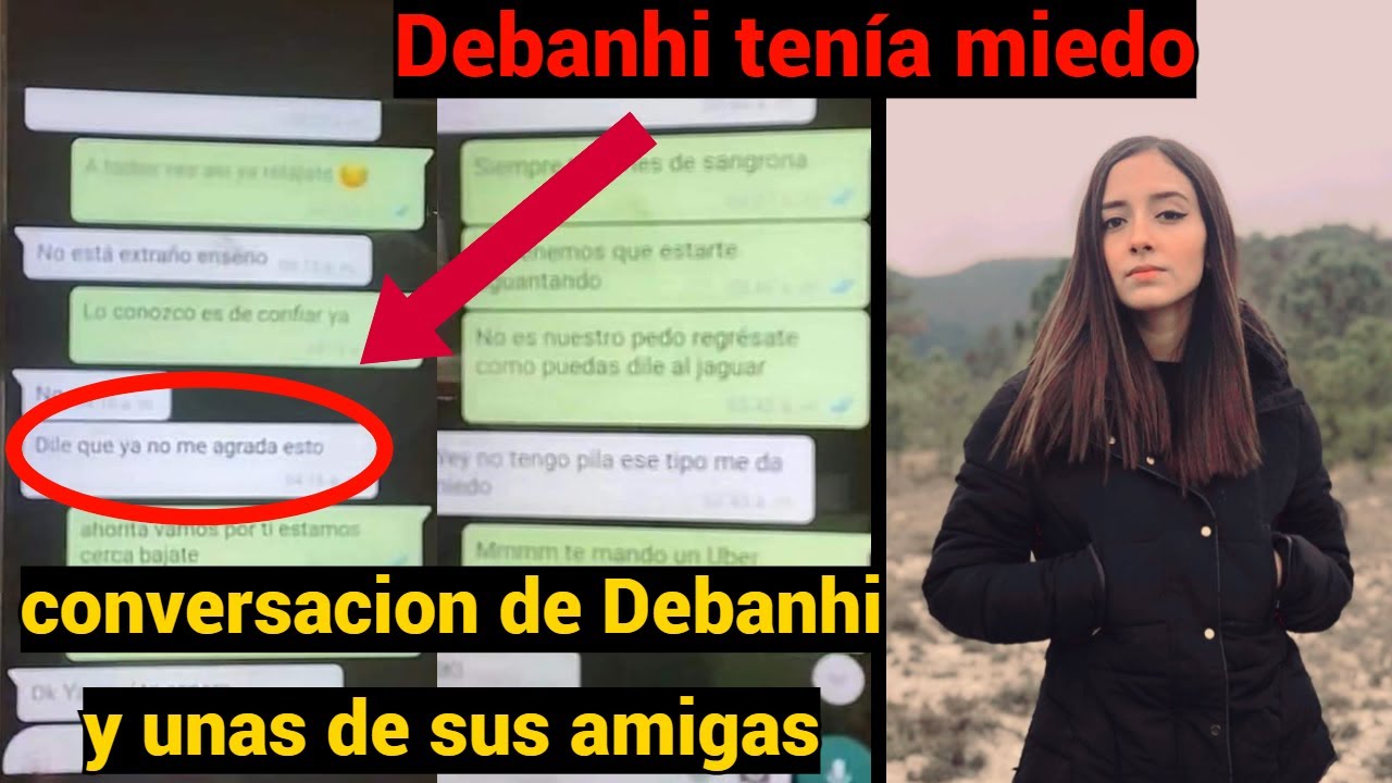 Última conversación de Debanhi y unas de sus amigas - YouTube