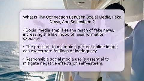 What Is The Connection Between Social Media, Fake News, And Self-esteem? - Everyday-Networking