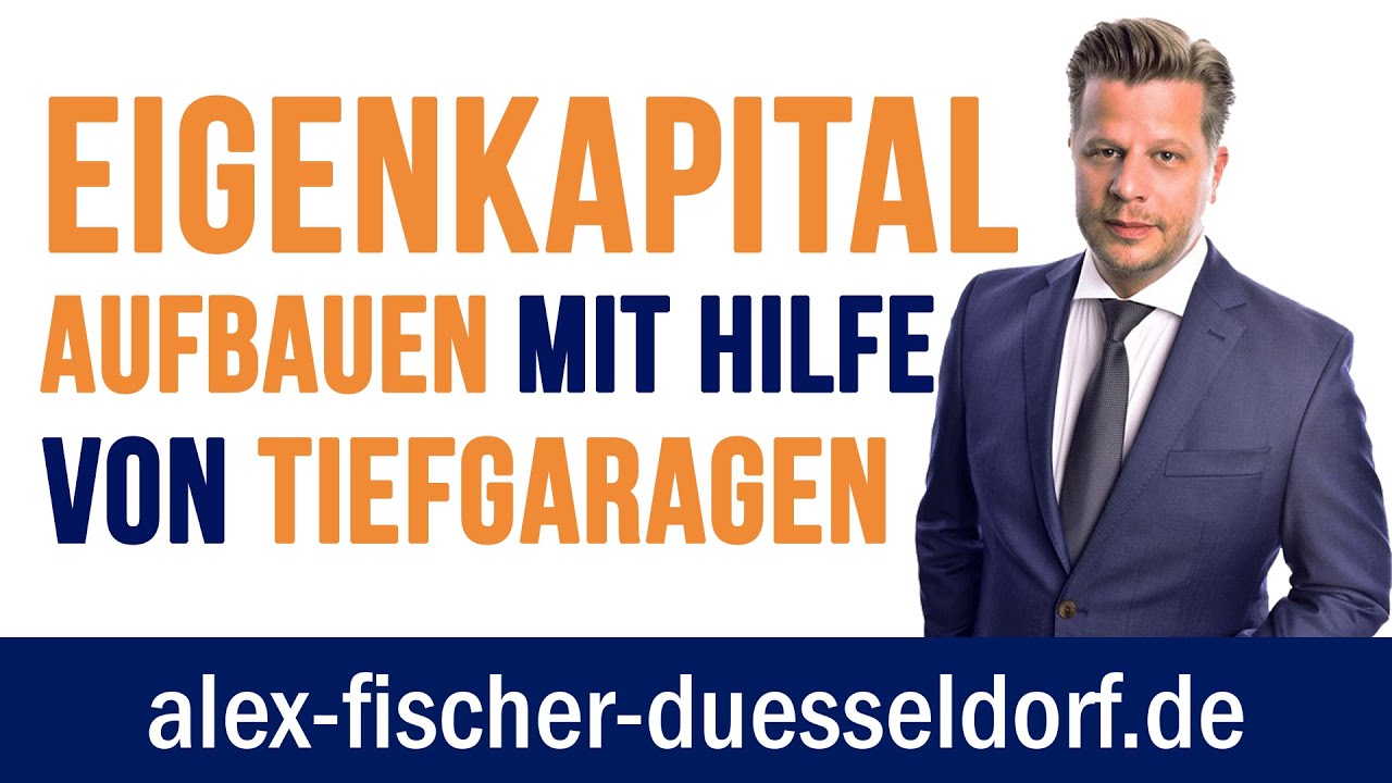 Update Aufbau von Eigenkapital mit Hilfe von Tiefgaragen (Eigenkapital beschaffen) #94/99