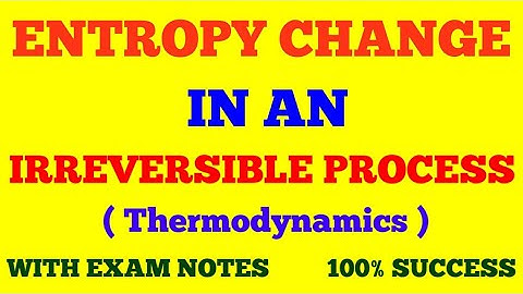 ENTROPY CHANGE IN AN IRREVERSIBLE PROCESS || CHANGE IN ENTROPY IN AN IRREVERSIBLE PROCESS || NOTES