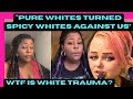 Since When Did White Trauma From White Racism Exist?