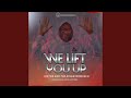 We Lift You Up mp3