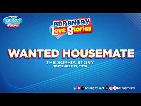WANTED HOUSEMATE - SOPHIA | Papa Dudut | Barangay Love Stories