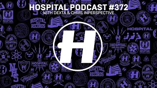 Hospital Records Podcast #372 with Dexta & Chris Inperspective