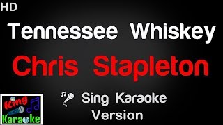 🎤 Chris Stapleton - Tennessee Whiskey (Karaoke Version) - King Of Karaoke