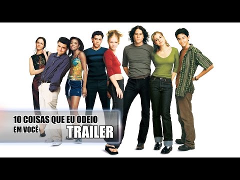 10 Coisas que Eu Odeio em Você (10 Things I Hate About You) - Trailer