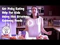 Get Picky Eating Help For Kids Using this Strategy: Food Chaining / Gateway Foods