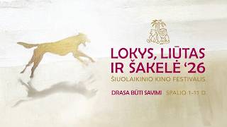 LOKYS, LIŪTAS IR ŠAKELĖ ’26