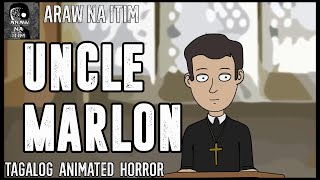 Uncle Marlon | Tagalog Animated Horror Stories | True Horror Stories