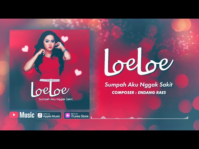LoeLoe - Sumpah Aku Nggak Sakit (Official Video Lyrics) #lirik class=