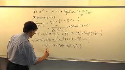 Binomial Series Expansion pt2 Prof. Alastair Rucklidge