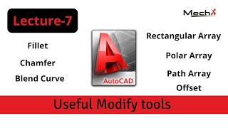 Lecture - 7 Useful Modify tools in AutoCAD