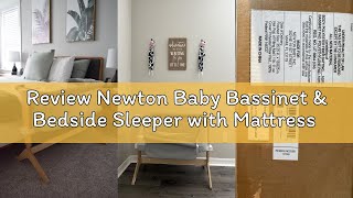 Review Newton Baby Bassinet & Bedside Sleeper with Mattress & Sheet - Ultra-Breathable & Completely