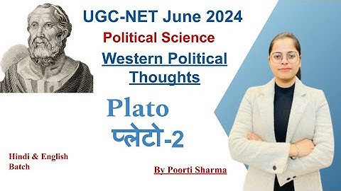 Plato (प्लेटो) Part-2 | by Poorti Sharma | NTA UGC NET 2024 | SET Exam | Western Political Thoughts