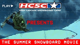 The Summer Snowboard Movie / 2017