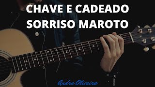 ANDRÉ OLIVEIRA - SORRISO MAROTO CHAVE E CADEADO (VIOLÃO)