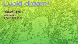 kkk0621-lucid dream+