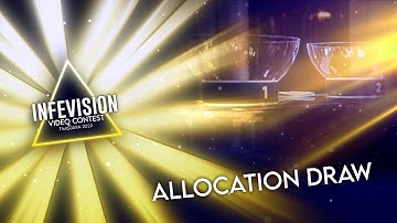 INFEVision Video Contest 2022 - Grand Final Allocation Draw