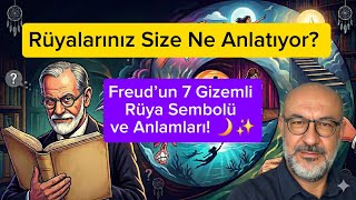 Freud’un 7 Gizemli Rüya Sembolü Ve Anlamları