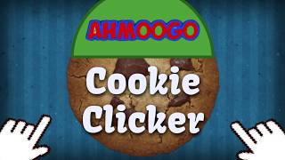 Ahmoogo plays COOKIE CLICKER