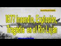 Explosión en el Rio Luján un hecho histórico que dio nombre a dos arroyos de la zona. 4/10/ 1877