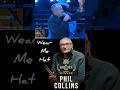 Phil Collins Wear My Hat Philcollins