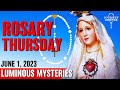 Rosary Thursday June 1, 2023 Luminous Mysteries of the Rosary ♥️ VIRTUAL ROSARY