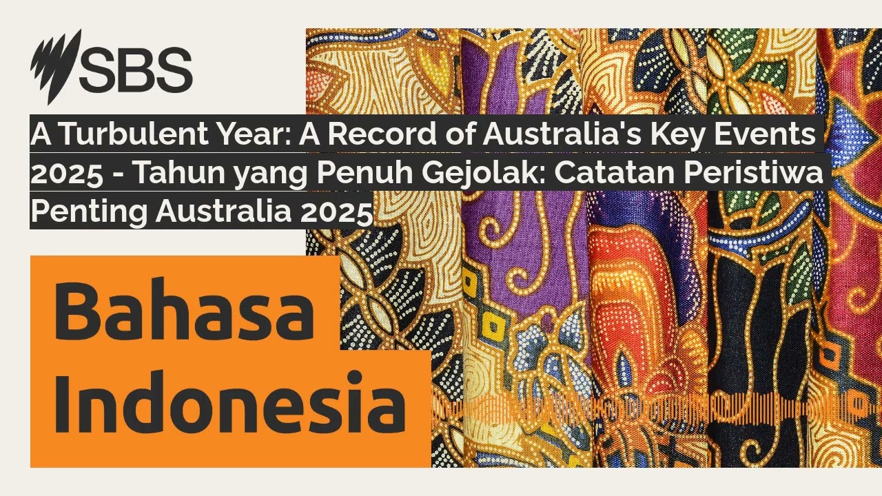 A Turbulent Year: A Record of Australia's Key Events 2025 - Tahun yang Penuh Gejolak: Catatan...